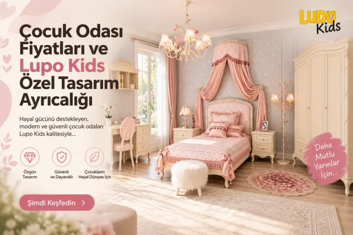 Lupo Kids ile Modern ve Özgün Çocuk Odası Takımları Lupo Kids