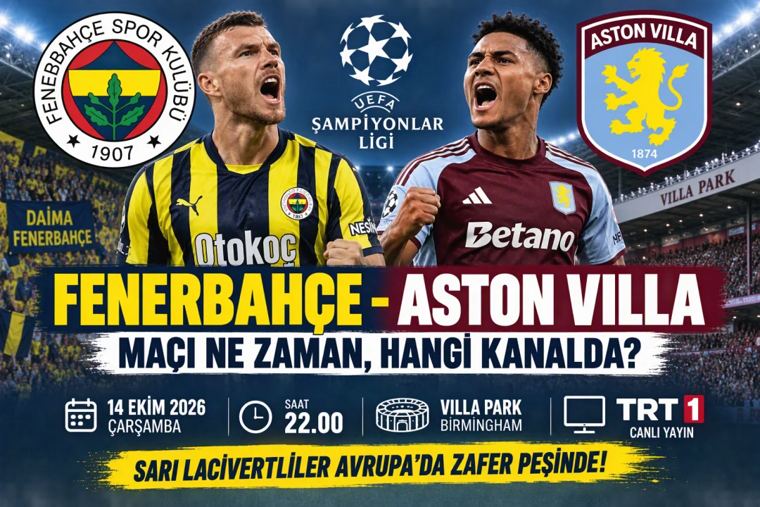 Kadıköy'de Nefesler Tutuldu! Fenerbahçe - Aston Villa Maçı Ne Zaman ve Hangi Kanalda Yayınlanacak?